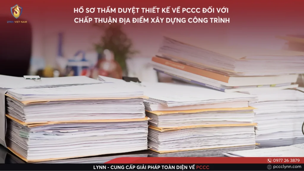 Hồ Sơ Thẩm Duyệt Thiết Kế Về PCCC Đối Với Chấp Thuận Địa Điểm Xây Dựng Công Trình