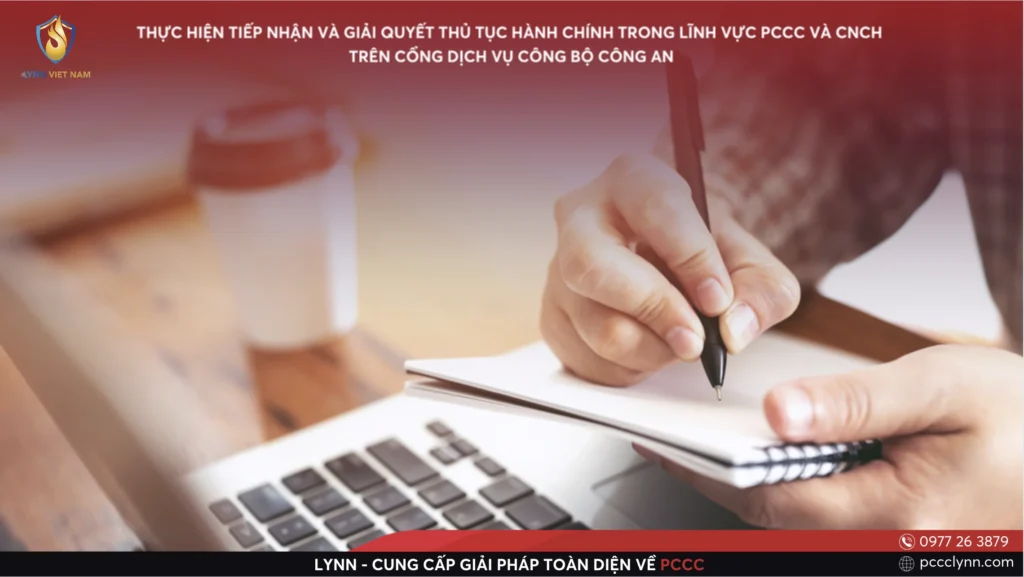 Thực Hiện Tiếp Nhận Và Giải Quyết Thủ Tục Hành Chính Trong Lĩnh Vực PCCC Và CNCH Trên Cổng Dịch Vụ Công Bộ Công An