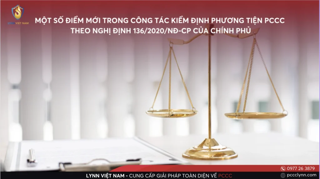 Một Số Điểm Mới Trong Công Tác Kiểm Định Phương Tiện PCCC Theo Nghị Định 136/2020/NĐ-CP Của Chính Phủ