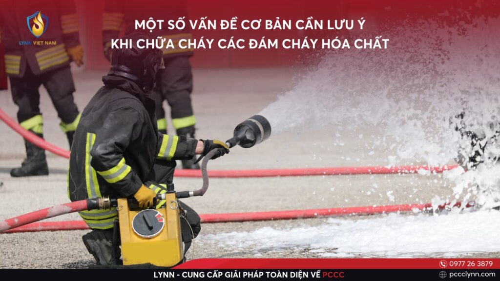 MỘT SỐ VẤN ĐỀ CƠ BẢN CẦN LƯU Ý KHI CHỮA CHÁY CÁC ĐÁM CHÁY HÓA CHẤT