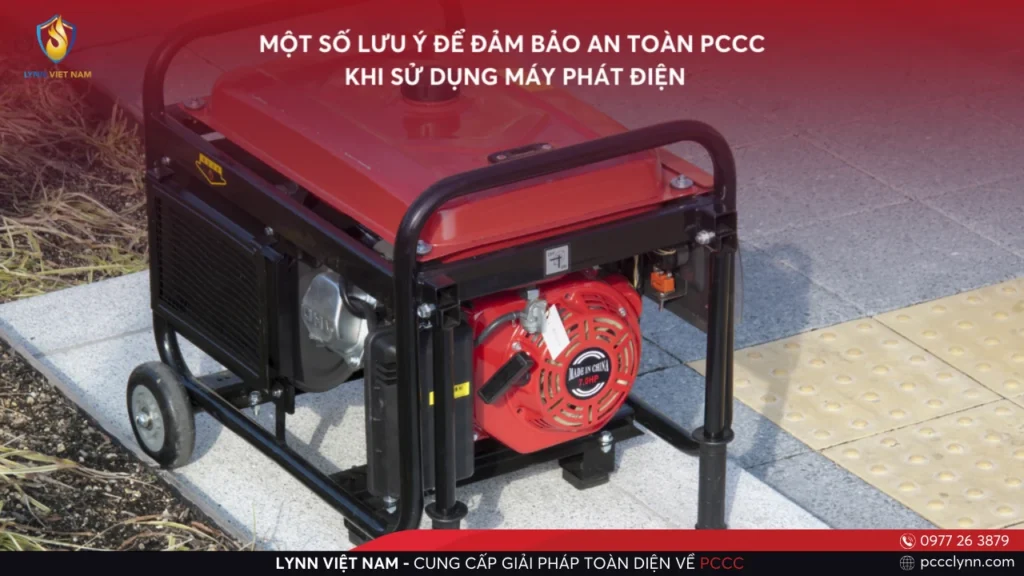 Một Số Lưu Ý Để Đảm Bảo An Toàn PCCC Khi Sử Dụng Máy Phát Điện