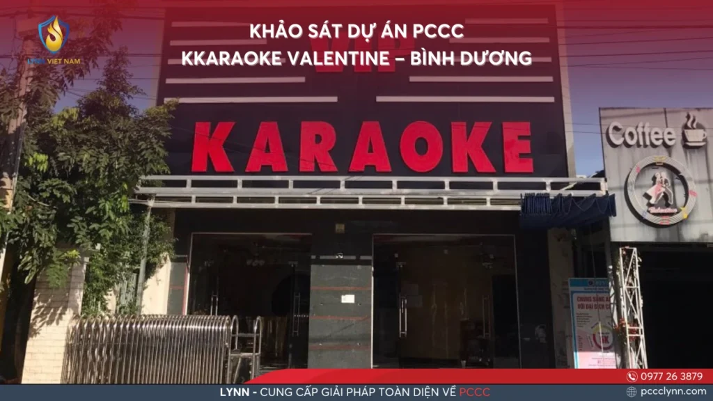 KHẢO SÁT DỰ ÁN PCCC KKARAOKE VALENTINE – BÌNH DƯƠNG